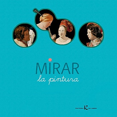 Portada de Mirar la pintura a través de los siglos