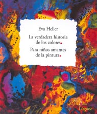 Portada de La verdadera historia de los colores. Para niños amantes de la pintura