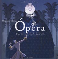Portada de Mi primer libro de ópera. Diez óperas contadas para niños