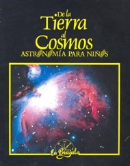 Portada de De la Tierra al Cosmos. Astronomía para niños