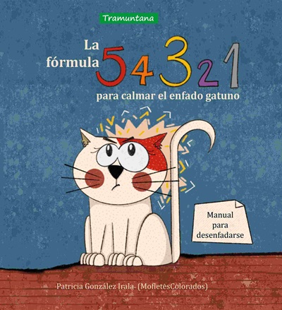 Portada de La fórmula 5 4 3 2 1 para calmar el enfado gatuno