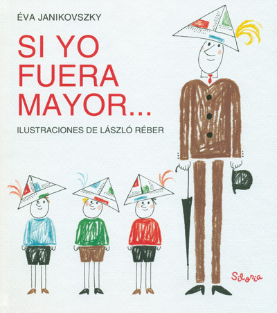 Portada de Si yo fuera mayor...