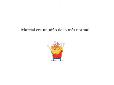Ilustración de La increíblemente alucinante historia de Marcial, el niño normal