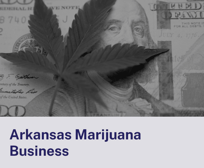 Arkansas Marijuana Business