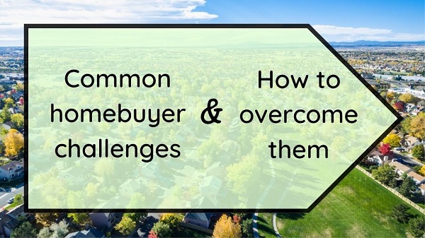 Common homebuying challenges & how to overcome them featured image