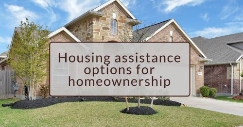 Housing assistance programs for homeownership
