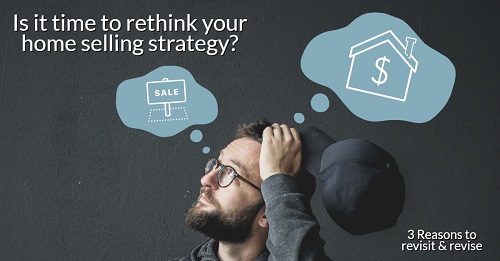 Image text: is it time to rethink your home selling strategy?