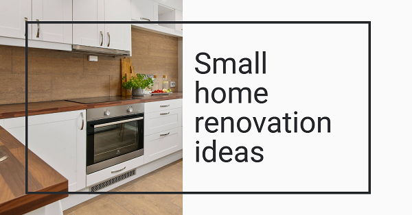 Doing more with less: Small home renovation ideas