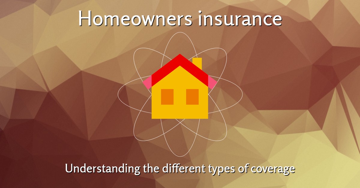 Homeowners insurance policies: A beginners guide 