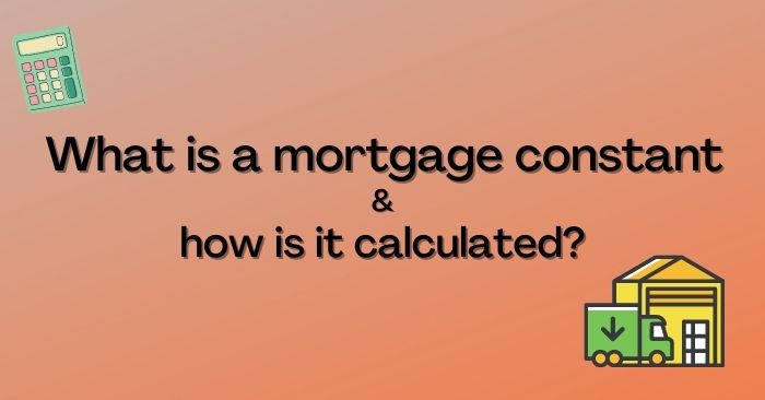 The basics of a mortgage constant