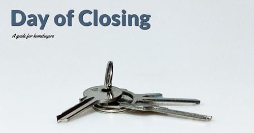 Essentials for day of closing: A homebuyer's guide