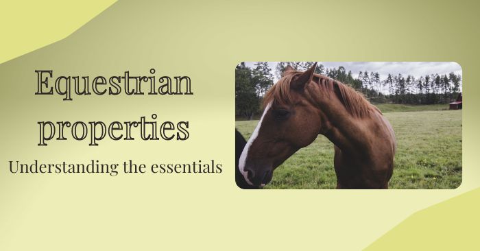 Top qualities of an equestrian estate