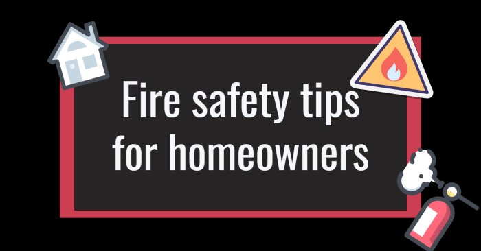 Fire safety tips for homeowners