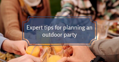 Expert tips for planning an outdoor party