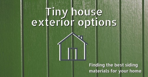 Siding 3 ways: Tiny house exterior options