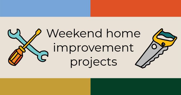 A beginners guide to fun weekend home improvement projects