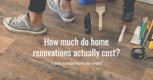 Budgeting for house renovations: Costs you should consider