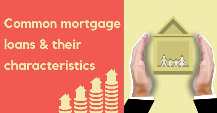 3 common mortgage loan types