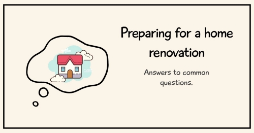 Home renovations: Your most common questions answered