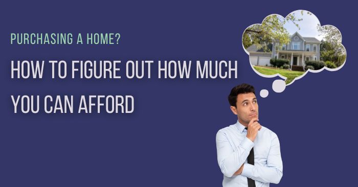 How much you can afford on your next home purchase?