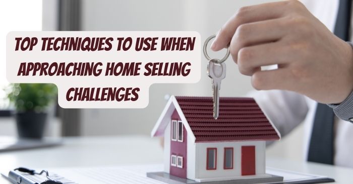 How to approach home selling challenges