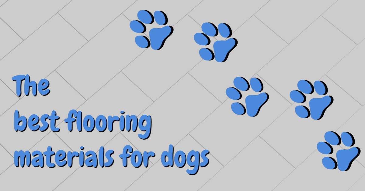 Here are the best floors for dogs