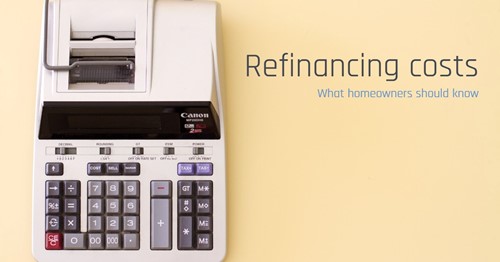 Home refi: Refinance costs to consider