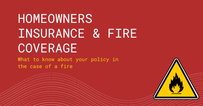 Protect your home against fire damage with home insurance
