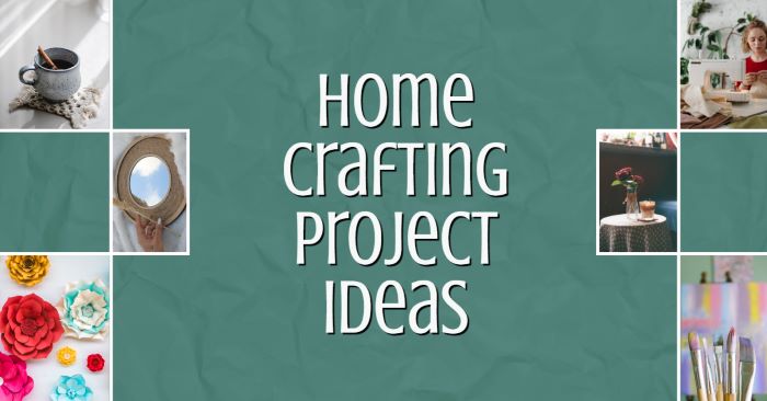 Home crafting projects featured image