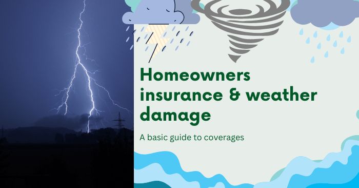 Homeowners insurance: A guide to weather damage coverage 