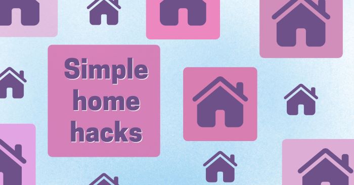 Must-try hacks for home