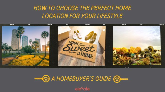 What to consider when choosing a new home location