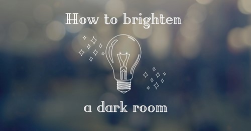 Dark room ideas: 3 Ways to bring light into any room