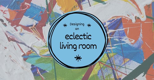 Eclectic living room design: The basics