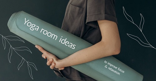 Yoga room ideas for a more focused practice