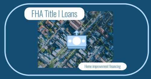 Blue image about FHA title 1 loans