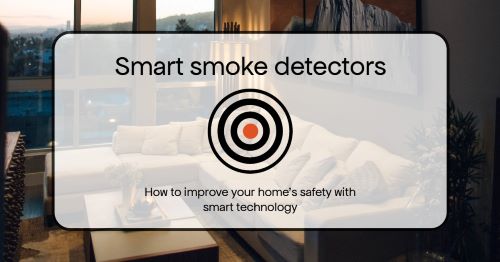 Protect your home with a smart smoke detector 