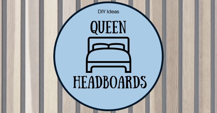 Try these ideas for stylish DIY queen headboards