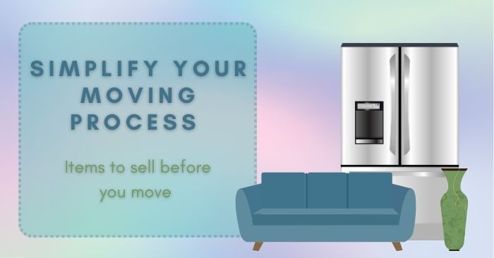 Top items to sell to help simplify your moving process  featured image