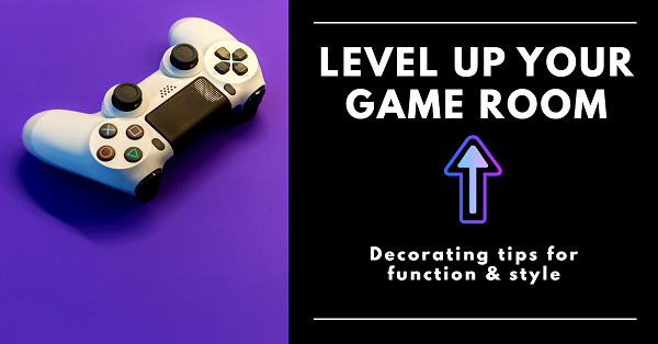 Level up your decorating: Game room design ideas