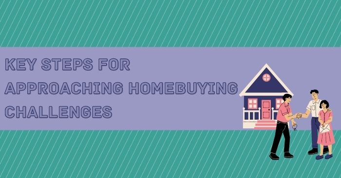 How to approach homebuying challenges 