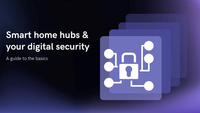 How to improve your digital security of your smart home hub