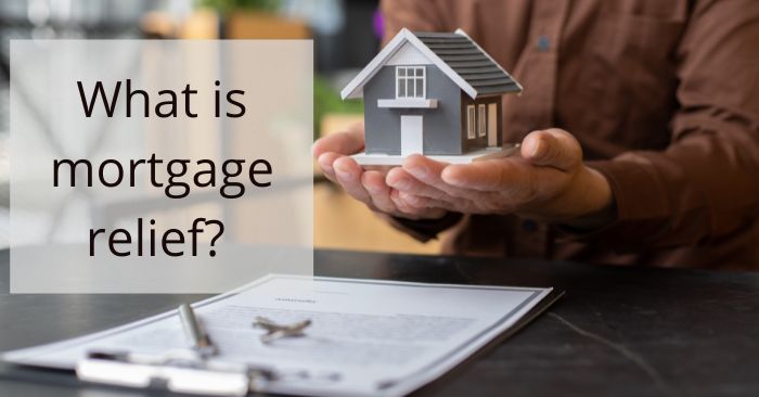 The basics of mortgage relief