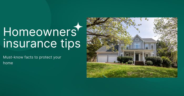 Protect your home: Homeowners insurance tips