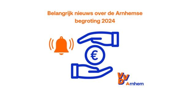 https://arnhem.vvd.nl/nieuws/54077/belangrijk-nieuws-over-de-arnhemse-begroting-2024