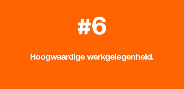 Hoogwaardige werkgelegenheid.