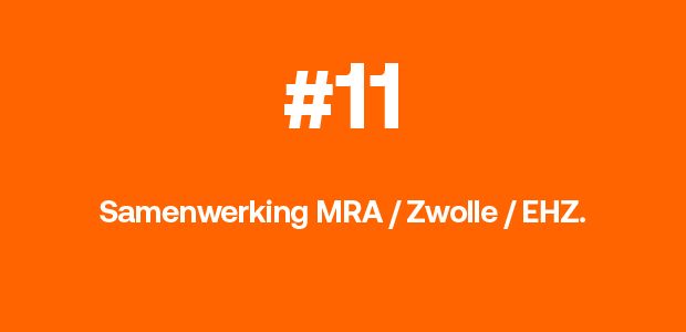 Samenwerking MRA / Zwolle / EHZ.