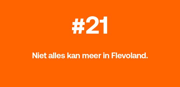 Niet alles kan meer in Flevoland.