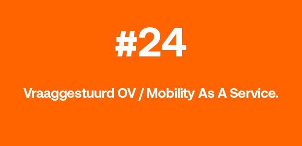 Vraaggestuurd OV / Mobility As A Service.