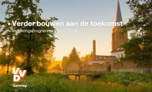 Verkiezingsprogramma VVD Gennep 2022 - Verder bouwen aan de toekomst